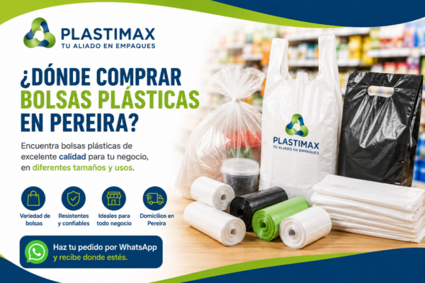 ¿Dónde comprar bolsas plásticas en Pereira? Guía para negocios, comercios y emprendedores